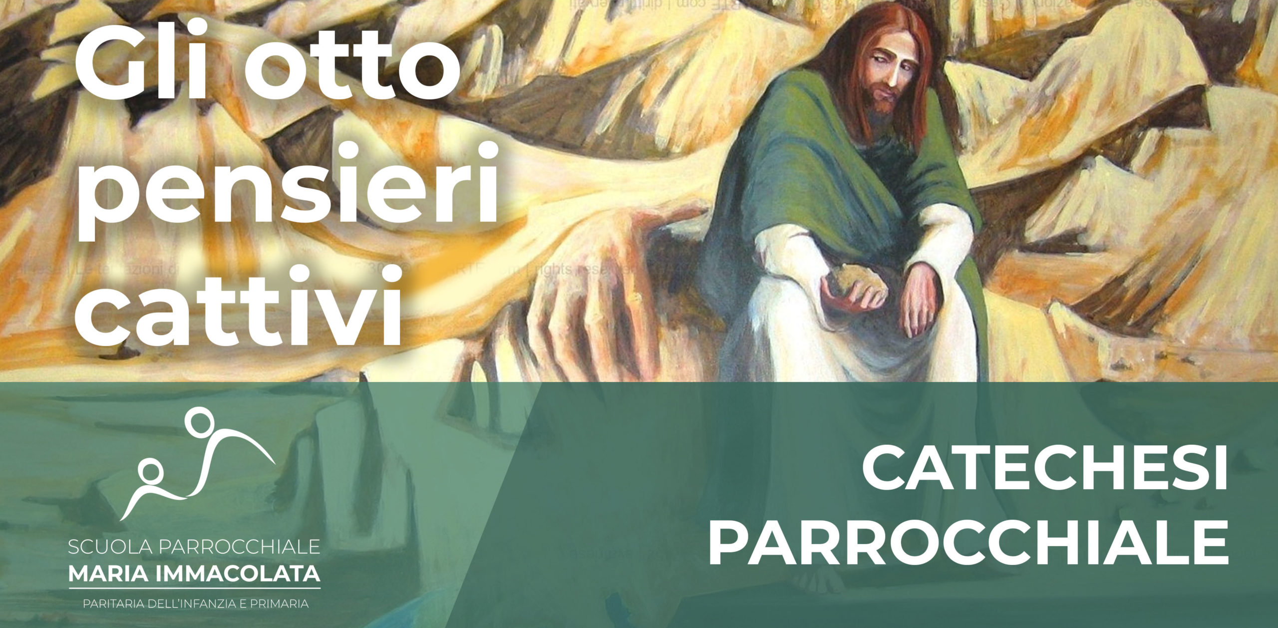 Catechesi parrocchiale “Gli otto pensieri cattivi”
